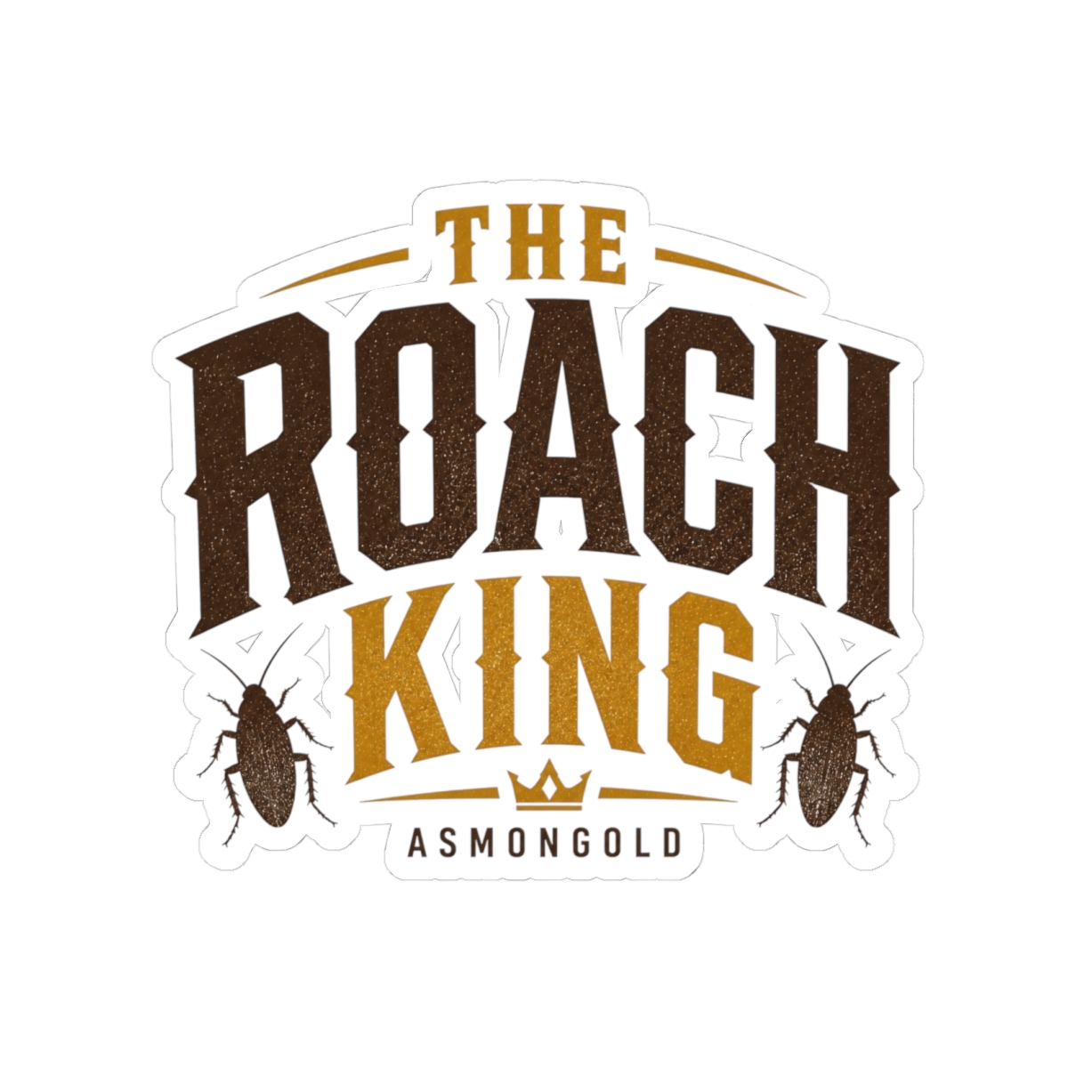 Asmongold "The Roach King" Sticker